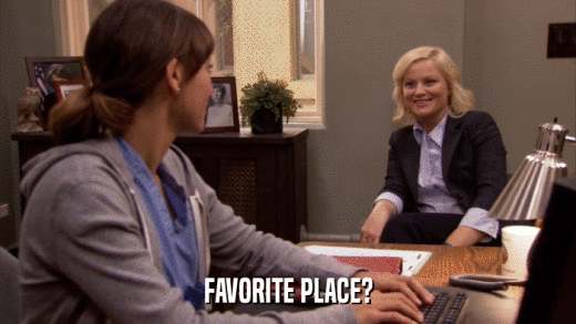 FAVORITE PLACE?  