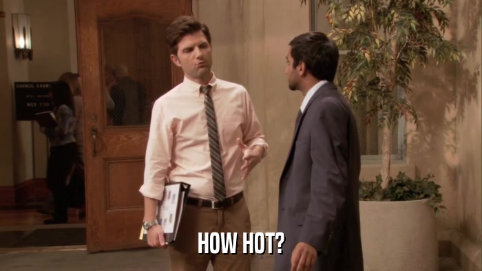 HOW HOT?  