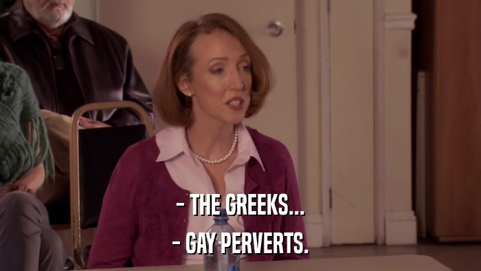 - THE GREEKS... - GAY PERVERTS. 