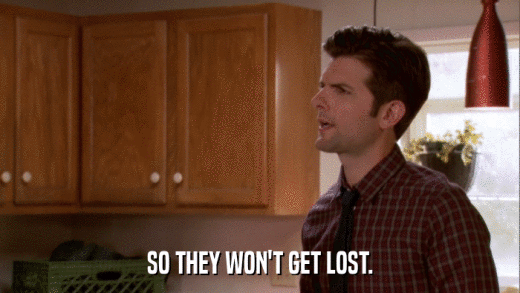 SO THEY WON'T GET LOST.  