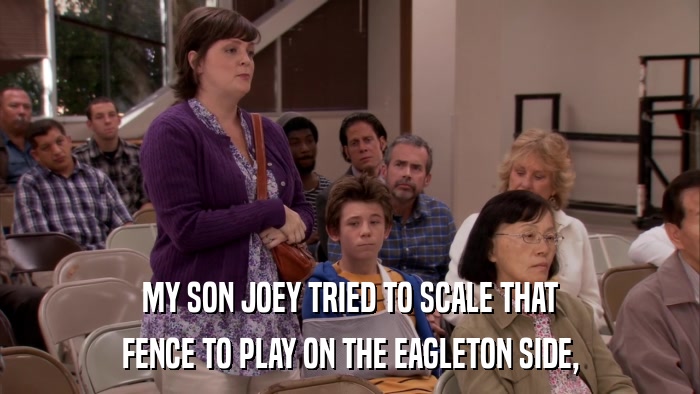 MY SON JOEY TRIED TO SCALE THAT FENCE TO PLAY ON THE EAGLETON SIDE, 