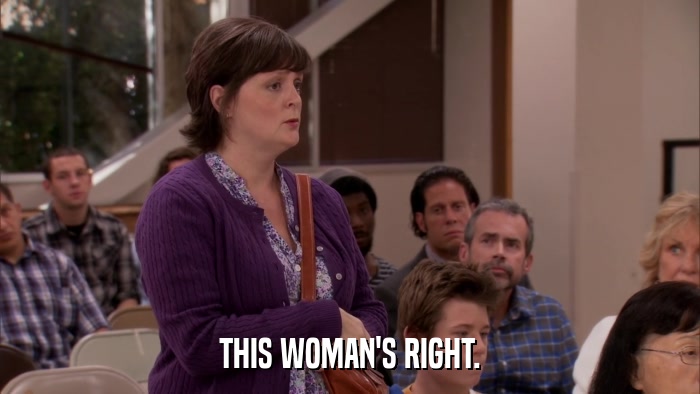 THIS WOMAN'S RIGHT.  