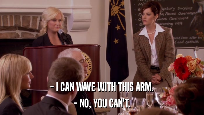 - I CAN WAVE WITH THIS ARM. - NO, YOU CAN'T. 