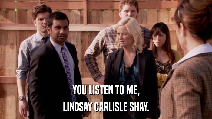 YOU LISTEN TO ME, LINDSAY CARLISLE SHAY. 