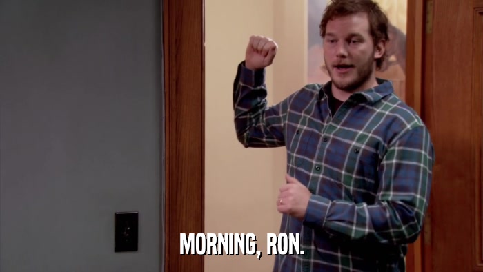 MORNING, RON.  