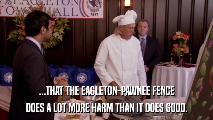 ...THAT THE EAGLETON-PAWNEE FENCE DOES A LOT MORE HARM THAN IT DOES GOOD. 