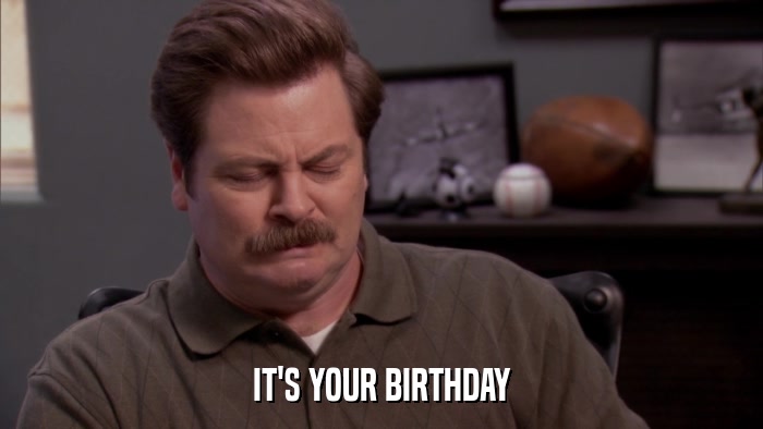 IT'S YOUR BIRTHDAY  