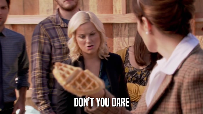 DON'T YOU DARE  