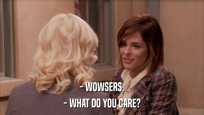 - WOWSERS. - WHAT DO YOU CARE? 