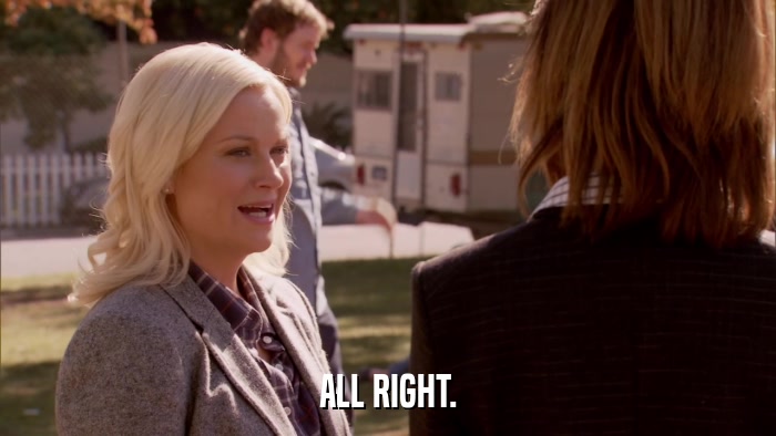 ALL RIGHT.  