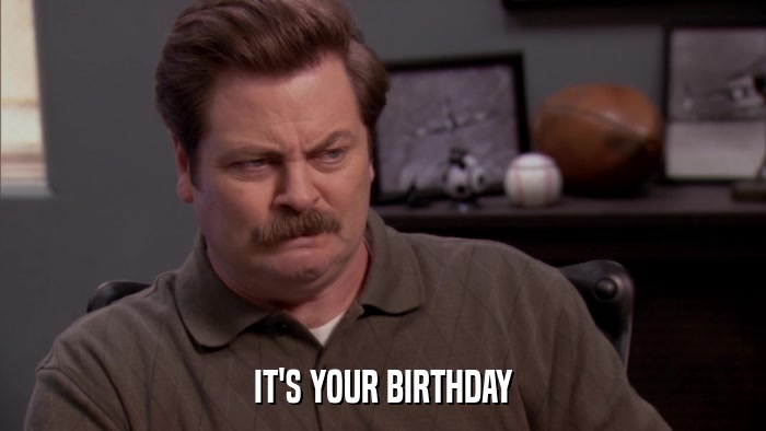 IT'S YOUR BIRTHDAY  