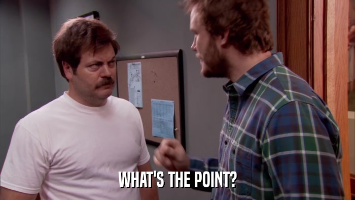 WHAT'S THE POINT?  