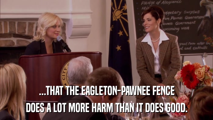 ...THAT THE EAGLETON-PAWNEE FENCE DOES A LOT MORE HARM THAN IT DOES GOOD. 