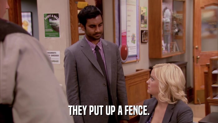 THEY PUT UP A FENCE.  