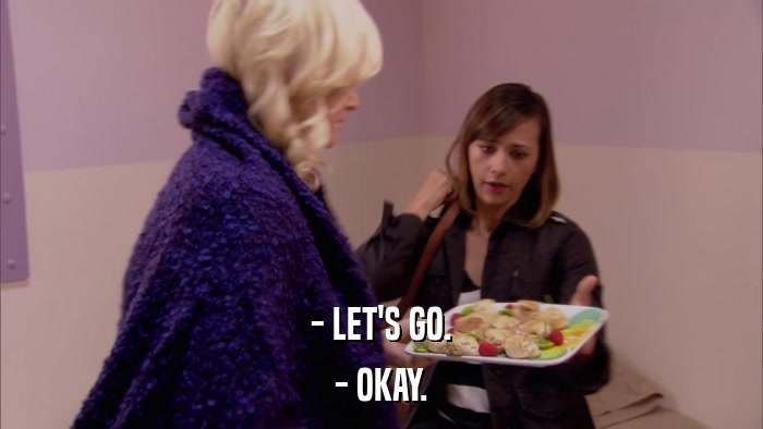 - LET'S GO. - OKAY. 