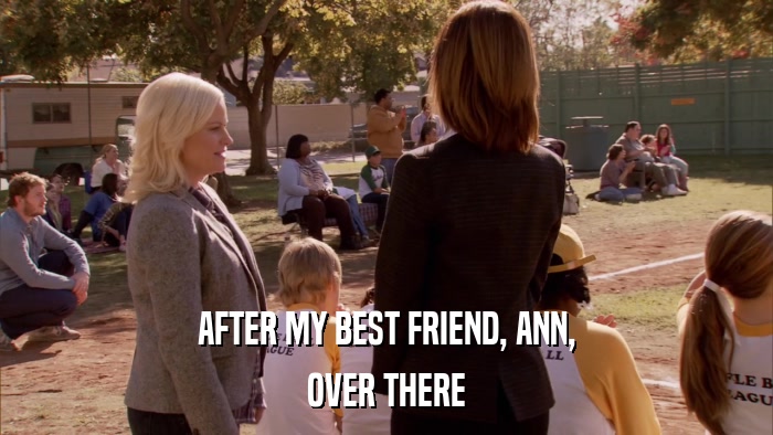 AFTER MY BEST FRIEND, ANN, OVER THERE 