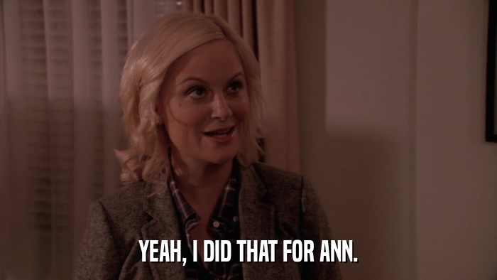 YEAH, I DID THAT FOR ANN.  