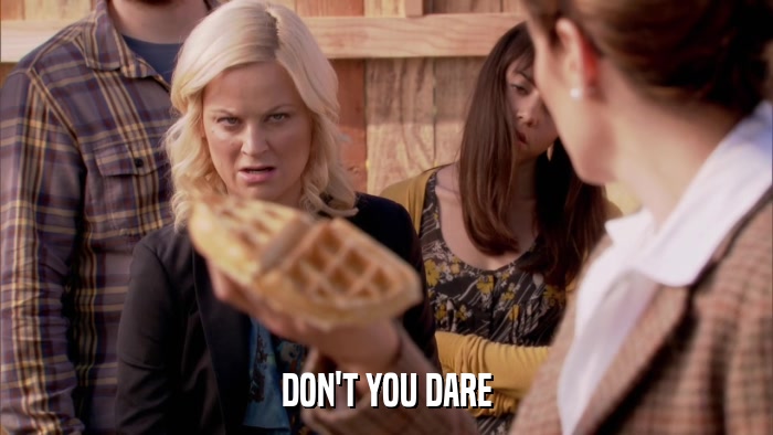 DON'T YOU DARE  