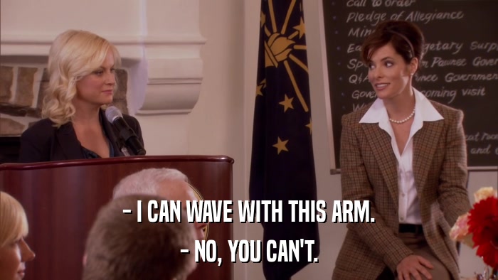 - I CAN WAVE WITH THIS ARM. - NO, YOU CAN'T. 
