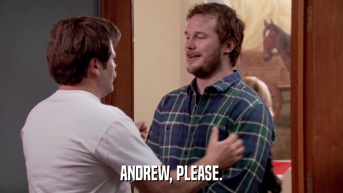 ANDREW, PLEASE.  