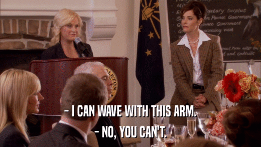 - I CAN WAVE WITH THIS ARM. - NO, YOU CAN'T. 