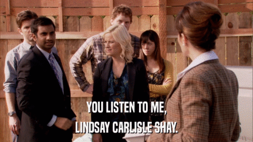 YOU LISTEN TO ME, LINDSAY CARLISLE SHAY. 