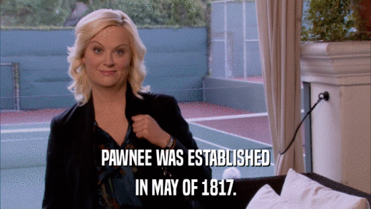 PAWNEE WAS ESTABLISHED IN MAY OF 1817. 