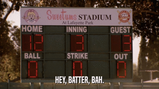 HEY, BATTER, BAH.  