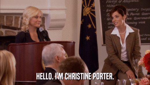 HELLO. I'M CHRISTINE PORTER.  