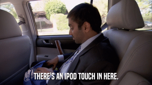 THERE'S AN IPOD TOUCH IN HERE.  