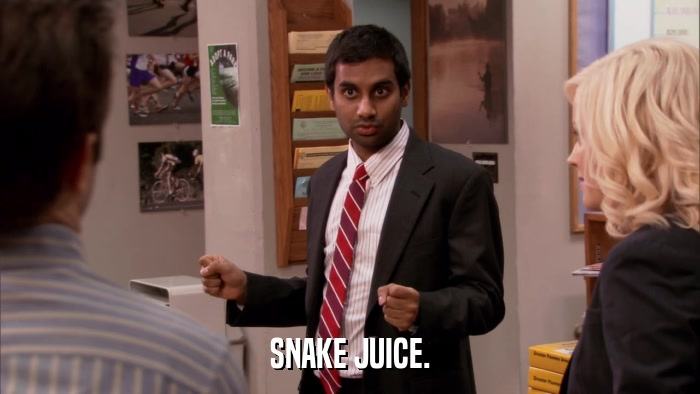 SNAKE JUICE.  