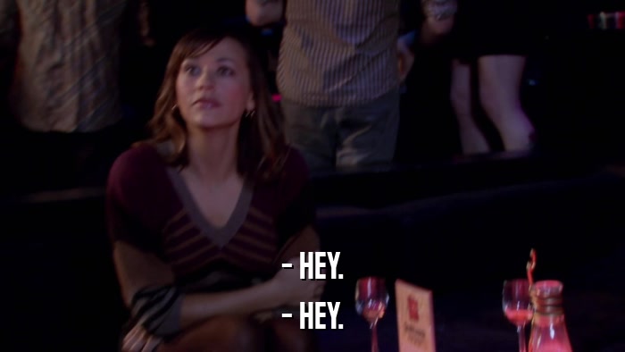- HEY. - HEY. 