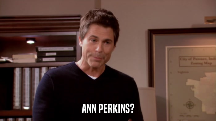 ANN PERKINS?  