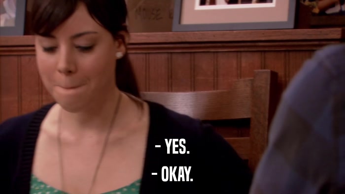 - YES. - OKAY. 