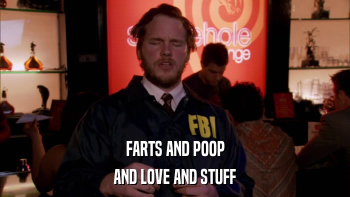FARTS AND POOP AND LOVE AND STUFF 