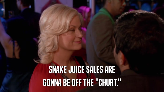 SNAKE JUICE SALES ARE GONNA BE OFF THE 