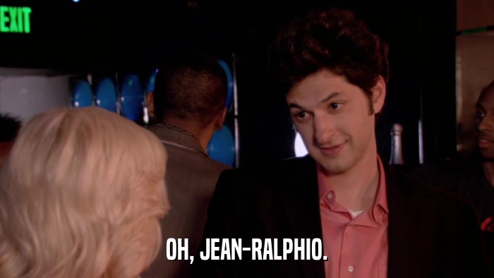 OH, JEAN-RALPHIO.  