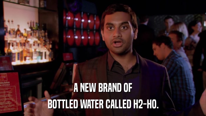 A NEW BRAND OF BOTTLED WATER CALLED H2-HO. 