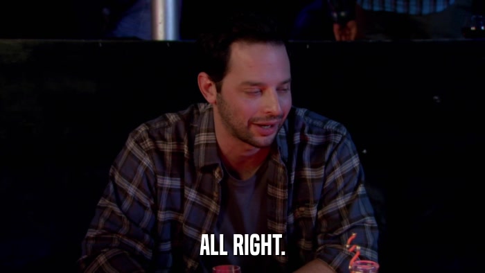 ALL RIGHT.  