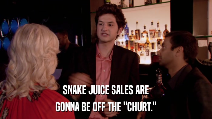 SNAKE JUICE SALES ARE GONNA BE OFF THE 