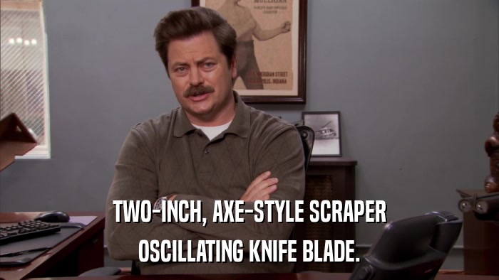TWO-INCH, AXE-STYLE SCRAPER OSCILLATING KNIFE BLADE. 