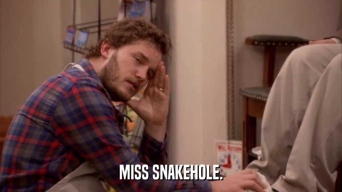 MISS SNAKEHOLE.  