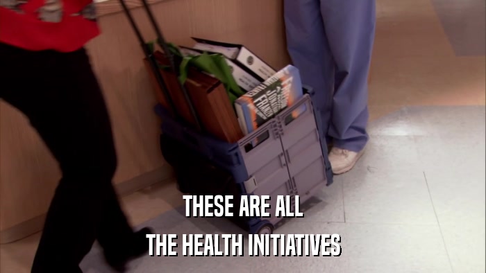 THESE ARE ALL THE HEALTH INITIATIVES 