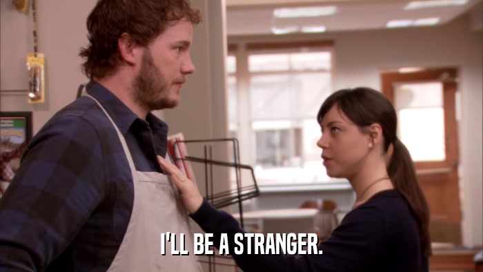I'LL BE A STRANGER.  