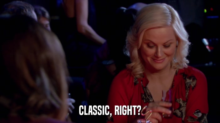 CLASSIC, RIGHT?  