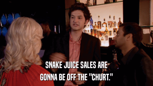 SNAKE JUICE SALES ARE GONNA BE OFF THE 