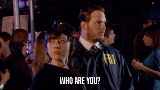 WHO ARE YOU?  