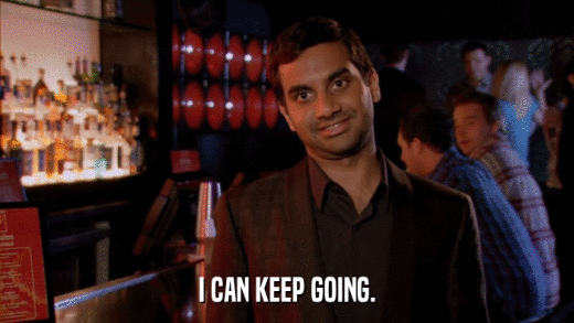 I CAN KEEP GOING.  