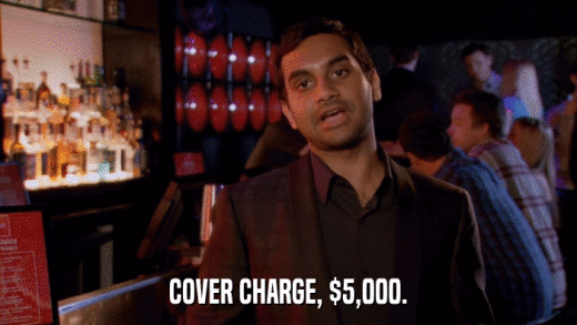 COVER CHARGE, $5,000.  