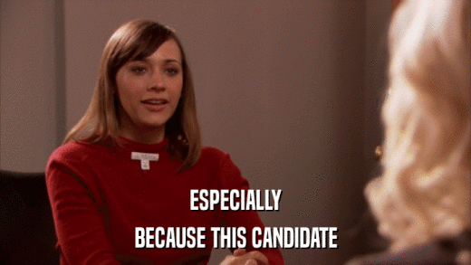 ESPECIALLY BECAUSE THIS CANDIDATE 
